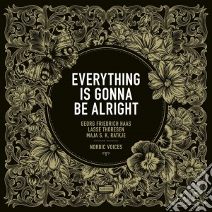 Nordic Voices - Everything Is Going To Be Alright: Nordic Voices cd musicale