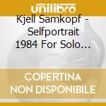 Kjell Samkopf - Selfportrait 1984 For Solo Percusson - A cd