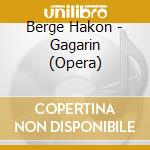 Berge Hakon - Gagarin (Opera) cd