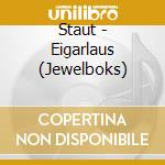 Staut - Eigarlaus (Jewelboks) cd