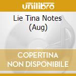 Lie Tina Notes (Aug) cd