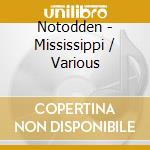 Notodden - Mississippi / Various cd