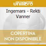 Ingemars - Rekti Vanner cd