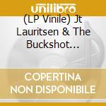 (LP Vinile) Jt Lauritsen & The Buckshot Hunters - Blue Eyed S vinile