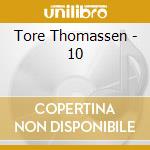 Tore Thomassen - 10 cd