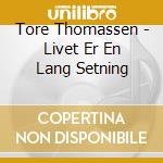 Tore Thomassen - Livet Er En Lang Setning cd
