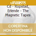 Cd - Ropstad, Erlende - The Magnetic Tapes cd