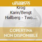 Krog Karin/Bengt Hallberg - Two Of A Kind cd