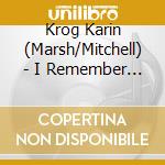 Krog Karin (Marsh/Mitchell) - I Remember You cd