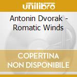Antonin Dvorak - Romatic Winds cd