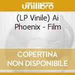 (LP Vinile) Ai Phoenix - Film vinile