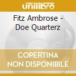 Fitz Ambrose - Doe Quarterz cd musicale di Fitz Ambrose