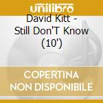 David Kitt - Still Don'T Know (10