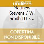 Matthew Stevens / W. Smith III - In Common cd musicale di Matthew Stevens / W. Smith III