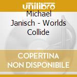 Michael Janisch - Worlds Collide cd