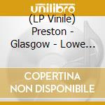 (LP Vinile) Preston - Glasgow - Lowe - Something About Rainbows lp vinile di Preston