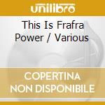 This Is Frafra Power / Various cd