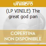 (LP VINILE) The great god pan lp vinile di Spirits of the dead