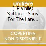 (LP Vinile) Slotface - Sorry For The Late Reply (White Vinyl) lp vinile