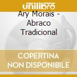 Ary Morais - Abraco Tradicional cd