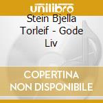 Stein Bjella Torleif - Gode Liv cd