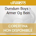 Dumdum Boys - Armer Og Bein cd