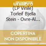 (LP Vinile) Torleif Bjella Stein - Ovre-Al Toneakademi vinile
