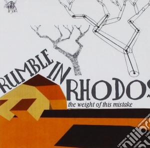 Rumble In Rhodos - The Weight Of This Mistake cd musicale di Rumble In Rhodos
