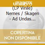 (LP Vinile) Nernes / Skagen - Ad Undas (2 Lp) vinile