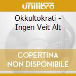Okkultokrati - Ingen Veit Alt cd