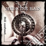 Medicine Rain - Still Confused...But On A Higher Level