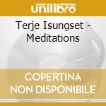 Terje Isungset - Meditations cd