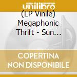 (LP Vinile) Megaphonic Thrift - Sun Stare Sound -Ltd- lp vinile di Megaphonic Thrift