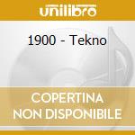 1900 - Tekno