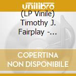 (LP Vinile) Timothy J. Fairplay - Mindfighter Ep lp vinile di Timothy J. Fairplay