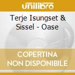 Terje Isungset & Sissel - Oase cd