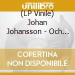 (LP Vinile) Johan Johansson - Och Hans Lilla Svarta Varld vinile