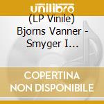 (LP Vinile) Bjorns Vanner - Smyger I Skuggorna vinile