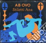 (LP Vinile) Stiletti-Ana - Ab Ovo vinile