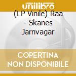 (LP Vinile) Raa - Skanes Jarnvagar vinile