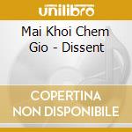 Mai Khoi Chem Gio - Dissent cd