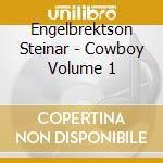 Engelbrektson Steinar - Cowboy Volume 1 cd