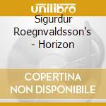 Sigurdur Roegnvaldsson's - Horizon cd