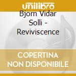 Bjorn Vidar Solli - Reviviscence cd