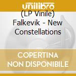 (LP Vinile) Falkevik - New Constellations vinile