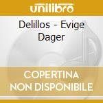 Delillos - Evige Dager cd