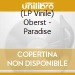 (LP Vinile) Oberst - Paradise vinile
