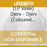 (LP Vinile) Djerv - Djerv (Coloured Vinyl) vinile