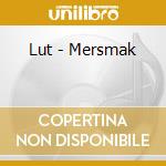 Lut - Mersmak cd