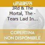 3Rd & The Mortal, The - Tears Laid In Earth cd